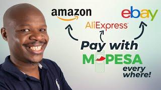 How to pay on Amazon Ebay Alibaba etc. using M-Pesa  M-Pesa Globalpay