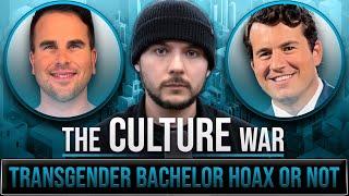 Transgender Bachelor HOAX or Not Gender Ideology And Wokeness  The Culture War with Tim Pool