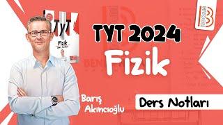 1 TYT Fizik - Fizik Bilimine Giriş 1 -Barış AKINCIOĞLU 2024