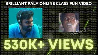 Online Class Troll  Brilliant Pala online class Fun