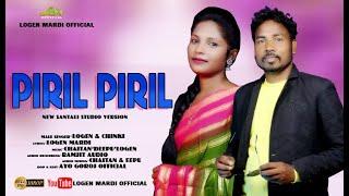 PIRIL PIRIL  NEW SANTALI TRADITIONAL SONG 2023 II STUDIO VERSION II LOGEN II CHINKI