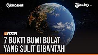 7 Bukti Bumi Bulat yang Sulit Dibantah