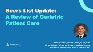 Beers List Updates A Review of Geriatric Patient Care - Live Webinar on May 23 2024 8PM ET