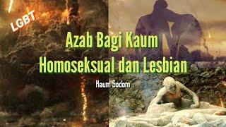 Azab Menyukai Sesama Jenis Homoseksual dan Lesbian LGBTKisah Kaum Sodom Nabi Luth