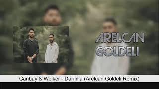 Canbay & Wolker - Darılma Arelcan Goldeli Remix