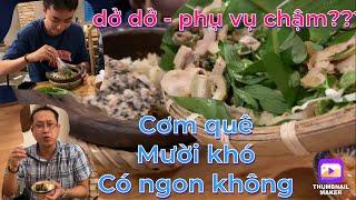 Quán an mười khó có ngon không - Món ăn lên cực kỳ chậm ? Có nên trải nghiệm lần hai?