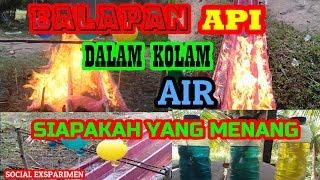 EKSPERIMEN BALAPAN API DALAM KOLAM AIR.  PERTAMAX PERTALIFE DAN PREMIUM 