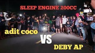 sleep engine 200cc‼️adit coco ft wijaya racing kediri vs deby ap ft praci