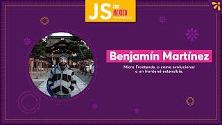 Micro Frontends or how to evolve to an extensible frontend - Benjamín Martínez Spanish langauaje