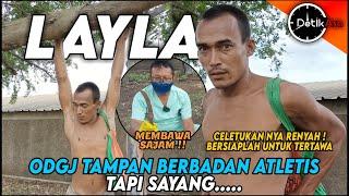 ODGJ TAMPAN BERTUBUH ATLETIS MENGAKU BERNAMA LAYLA ⁉️