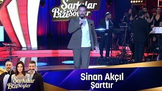 Sinan Akçıl - ŞARTTIR