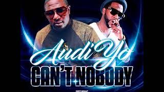 Audi Yo - Cant Nobody feat. Tucka