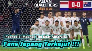 Komentar Fans Jepang yang Terkejut usai Timnas Indonesia Kembali Menahan Imbang Tim Kuat Australia