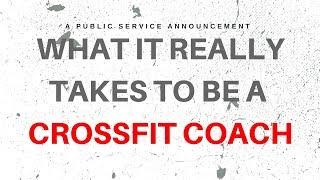 What It Really Takes To Be A CrossFit Coach