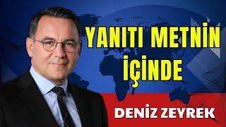 YANITI METNİN İÇİNDE - DENİZ ZEYREK - SESLİ KÖŞE YAZISI SESLİ KÖŞE SESLİ GAZETE SESLİ MAKALE