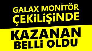 MONİTÖR ÇEKİLİŞİNDE KAZANAN BELLİ OLDU 