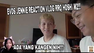 EVOS JENNIE REACTION VLOG RRQ HOSHI M2 APAKAH EVOS JENNIE KANGEN SESEORANG