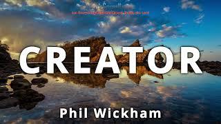 Phil Wickham  Creator  LYRICS