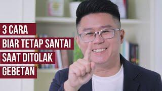 3 Cara Biar Tetap Santai Pas Ditolak Gebetan