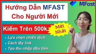 Hướng Dẫn Kiếm Tiền Mfast Cho Người Mới kiếm trên 500k với App Mfast  Đăng ký Mfast