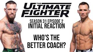 The Ultimate Fighter Season 31 Episode 2 Initial Reaction and Review - TUF 31 McGregor vs. Chandler