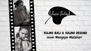 Suara Suling_Mengejar Matahari cover Suling Bali #arilasso #suarasuling #mengejarmatahari