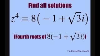 Find all solutions of the fourth root of 8-1 + sqrt3i. De Moivre’s Theorem.