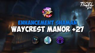 Enhancement Shaman M+  +27 Waycrest Manor - Tyrannical Incorporeal Spiteful