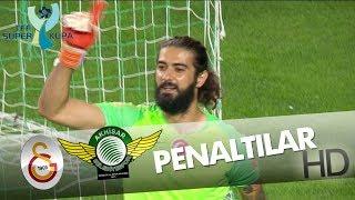 Galatasaray - Akhisarspor Süper Kupa 2018  Penaltılar