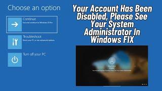 Your Account Has Been Disabled Please See Your System Administrator In Windows 10 FIX Tutorial