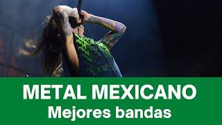 TOP 7 MEJORES BANDAS DE METAL MEXICANO