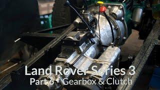 Land Rover Series 3 Restoration Part 6 - Gearbox & clutch
