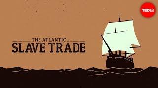 The Atlantic slave trade What too few textbooks told you - Anthony Hazard