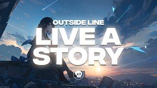 Outside Line - Live A Story