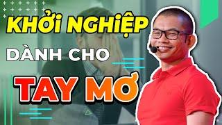 Khởi nghiệp Kinh doanh thế nào khi ít vốn ít quan hệ ít kiến thức - Phạm Thành Long