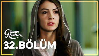 Güneşin Kızları 32. Bölüm - Full Bölüm