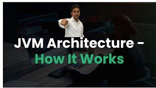 JVM Architecture in details  How JVM works internally By Naren