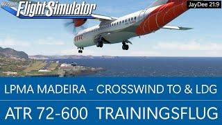 ATR 72-600 - Madeira - Crosswind Takeoff & Landung   MSFS 2020