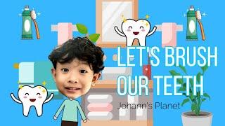 Lets Brush Our Teeth - by Johann Song for Kids