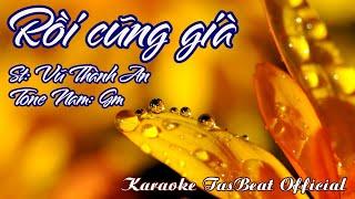 Karaoke Rồi Cũng Già Tone Nam  TAS BEAT