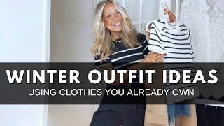 WINTER OUTFIT IDEAS USING CLOTHES YOU ALREADY OWN  Winter Capsule Wardrobe 2024