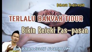 EFEK DARI ORANG YANG BANYAK TIDUR REJEKINYA PAS-PASAN - GUS BAHA TERBARU