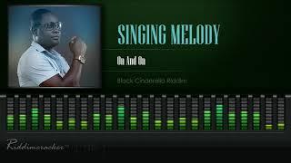 Singing Melody - On And On Black Cinderella Riddim HD