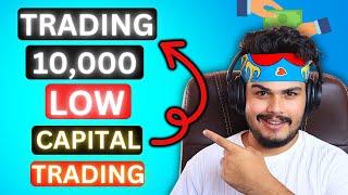 Trading From 10000 RS  Low Capital Trading  Small Capital Trading For Students