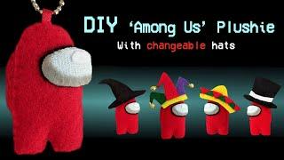 DIY AMONG US Felt Keychain with 4 CHANGEABLE hats  + FREE Templates