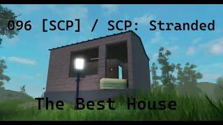 096 SCP  SCP Stranded -  The Best House