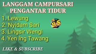 LANGGAM CAMPURSARI - PENGANTAR TIDUR