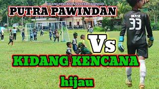 PUTRA PAWINDAN Vs KIDANG KENCANA hijau