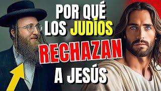 La Verdadera RAZÓN Por La Cual El Pueblo Judío RECHAZA a Jesús como el Mesías ¡REVELADA