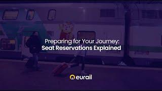 Eurail  Seat Reservations - Explained 13